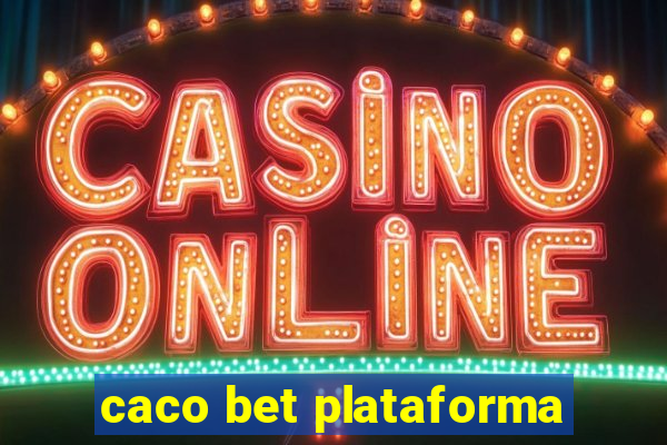 caco bet plataforma